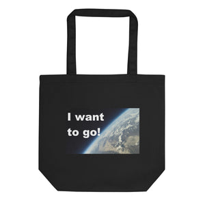 I want to go! Eco Tote Bag - Dark Sky Market